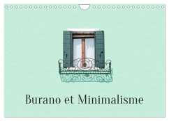 Burano et Minimalisme (Calendrier mural 2025 DIN A4 vertical), CALVENDO calendrier mensuel