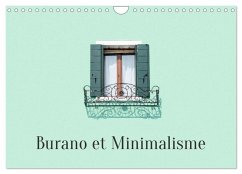 Burano et Minimalisme (Calendrier mural 2025 DIN A4 vertical), CALVENDO calendrier mensuel