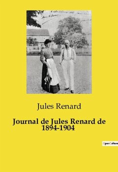 Journal de Jules Renard de 1894-1904 - Renard, Jules