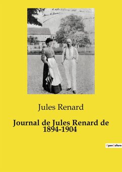 Journal de Jules Renard de 1894-1904 - Renard, Jules