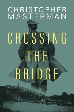 Crossing the Bridge - Masterman, Christopher