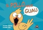 El pollo hace guau