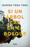 Si un árbol cae en el bosque Si un árbol cae en el bosque