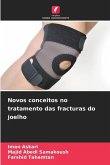 Novos conceitos no tratamento das fracturas do joelho