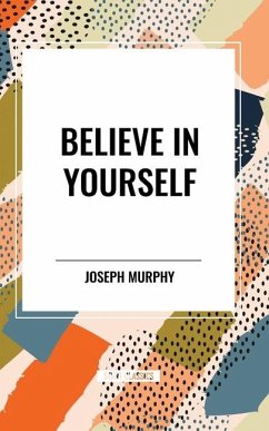 Believe in Yourself - Murphy, Joseph