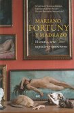 Mariano Fortuny y Madrazo: historia, arte, espacios y emociones