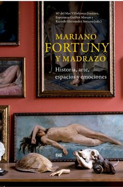 Cover Mariano Fortuny y Madrazo: historia, arte, espacios y emociones