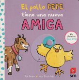 El pollo Pepe tiene una nueva amiga El pollo Pepe tiene una nueva amiga