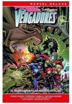 Marvel deluxe los vengadores de jason aaron 3. el renacimiento de marca estelar