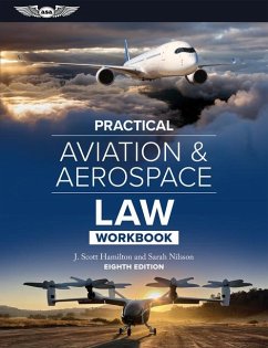 Practical Aviation & Aerospace Law Workbook - Hamilton, J Scott; Nilsson, Sarah