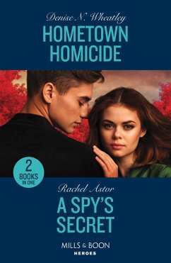 Hometown Homicide / A Spy's Secret - Wheatley, Denise N.; Astor, Rachel