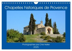 Chapelles historiques de Provence (Calendrier mural 2025 DIN A4 vertical), CALVENDO calendrier mensuel