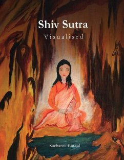 Shiv Sutra - Visualised - Kansal, Sucharita