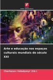 Arte e educação nos espaços culturais mundiais do século XXI