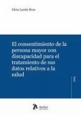 Consentimiento de la persona mayor con discapacidad para el tratamiento de sus datos relativos a la salud