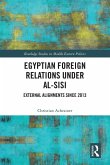 Egyptian Foreign Relations Under al-Sisi