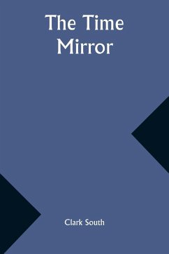 The Time Mirror - South, Clark