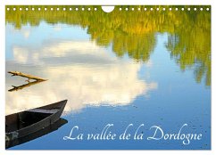 La vallée de la Dordogne (Calendrier mural 2025 DIN A4 vertical), CALVENDO calendrier mensuel