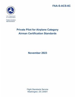 FAA-S-ACS-6C Private Pilot for Airplane Category Airman Certification Standards - Federal Aviation Administration; U. S. Department Of Transportation