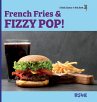 French Fries & Fizzy Pop! (hardcover) - Bild 1