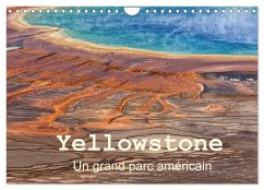 Yellowstone Un grand parc américain (Calendrier mural 2025 DIN A4 vertical), CALVENDO calendrier mensuel - Denis, Michel