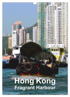 Hong Kong - Fragrant Harbour (Wall Calendar 2025 DIN A3 portrait), CALVENDO 12 Month Wall Calendar