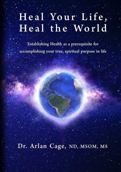 Heal Your Life, Heal the World - Cage, Arlan