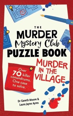 The Murder Mystery Puzzle Book - Moore, Gareth; Ayres, Laura Jayne
