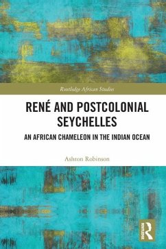 René and Postcolonial Seychelles - Robinson, Ashton