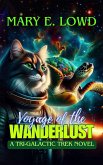 Voyage of the Wanderlust: A Tri-Galactic Trek Novel (eBook, ePUB)