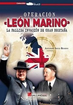 Cover Operación 'León Marino'. La fallida invasión de Gran Bretaña
