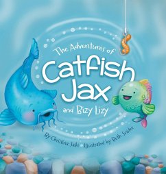 The Adventures of Catfish Jax and Bizy Lizy - Saiki, Christina