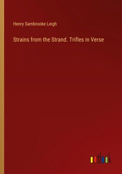 Strains from the Strand. Trifles in Verse