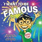 I Want to Be Famous!