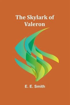 The Skylark of Valeron - Smith, E E