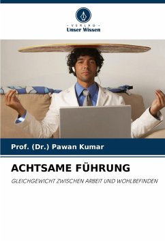 ACHTSAME FÜHRUNG - Kumar, Prof. (Dr.) Pawan
