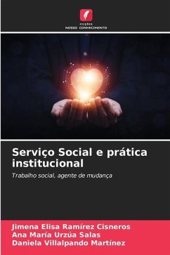 Serviço Social e prática institucional - Ramírez Cisneros, Jimena Elisa;Urzúa Salas, Ana María;Villalpando Martínez, Daniela