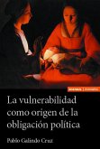 La vulnerabilidad como origen de la obligación política La vulnerabilidad como origen de la obligación política