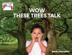 Wow These Trees Talk - R Meredith, Berlin