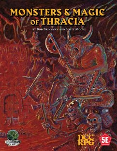 Monsters & Magic of Thracia (5E+DCC) - Brinkman, Bob; Moore, Scott