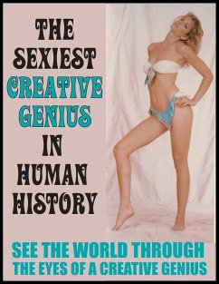 SEXIEST CREATIVE GENIUS IN HUMAN HISTORY - Lampert, Sharon Esther