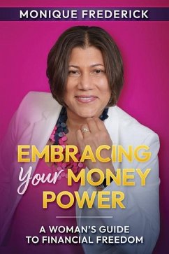 Embracing Your Money Power - Frederick, Monique