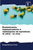 Vzaimoswqz' paracetamola i tramadola na krolikah in vitro - in vivo