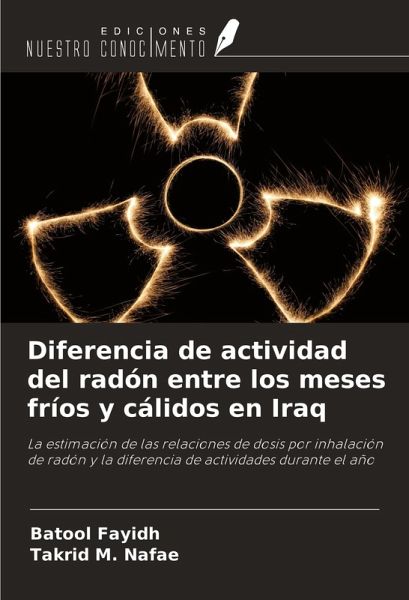 Diferencia de actividad del radón entre los meses fríos y cálidos en Iraq Diferencia de actividad del radón entre los meses fríos y cálidos en Iraq
