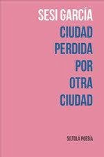 Ciudad perdia por otra ciudad. Perdida por otra ciudad Cover Ciudad perdia por otra ciudad. Perdida por otra ciudad