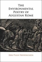 The Environmental Poetry of Augustan Rome - Fredericksen, Erik Pugh