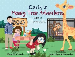 Carly's Money Tree Adventures, Book 2, A Day at the Zoo - Church, Mary M