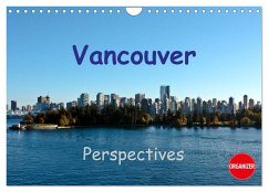 Vancouver Perspectives (Wall Calendar 2025 DIN A4 landscape), CALVENDO 12 Month Wall Calendar - Schoen, Berlin