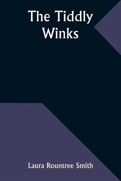 The Tiddly Winks - Smith, Laura Rountree