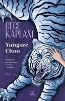 Gece Kaplani - Choo, Yangsze